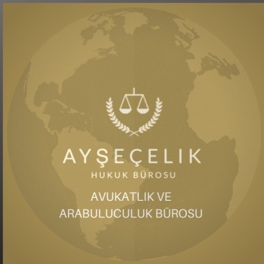 Ayşe Çelik Avukatlık ve Arabuluculuk Bürosu