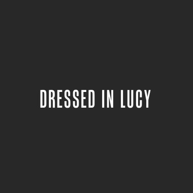 Dressed In Lucy