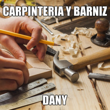 Carpinteria y barniz dany