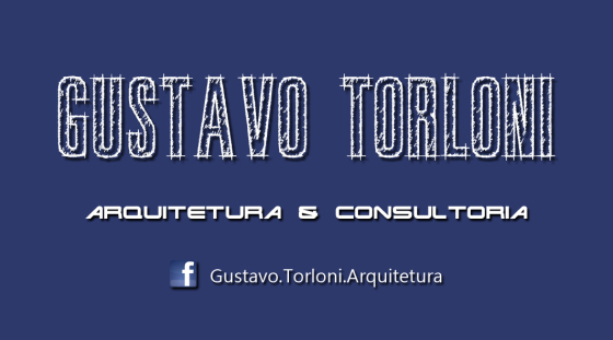 GUSTAVO TORLONI - ARQUITETURA & CONSULTORIA