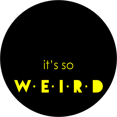 W.E.I.R.D