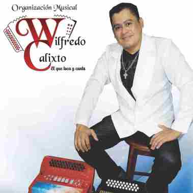 Wilfredo Calixto y La Banda Calixtera