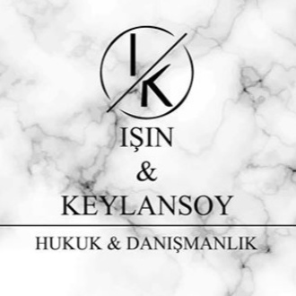 Işın & Keylansoy Hukuk ve Danışmanlık