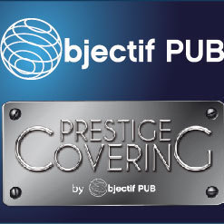Objectif pub - prestige covering