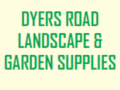 Dyers Road Landscape & Gardening Supplies