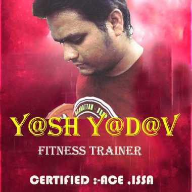 Yash yadav fitness trainer
