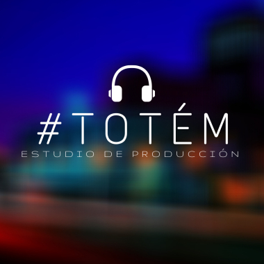 PRODUCCIÓN Y SONIDO TÓTEM 