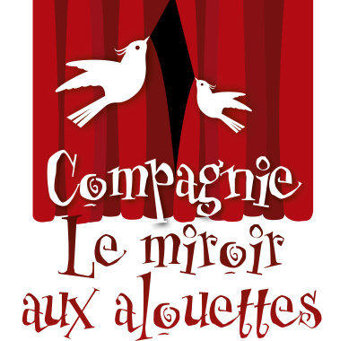 Compagnie le miroir aux alouettes