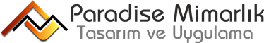 Paradise Mimarlık Tasarım ve Uygulama