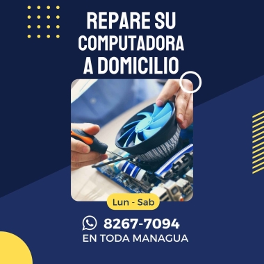 REPARACION DE COMPUTADORAS A DOMICILIO MANAGUA