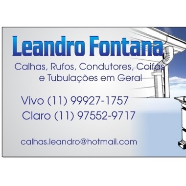 Leandro Fontana Calhas, Rufos, Condutores, Coifas, Tubulações em Geral e Estruturas Metálicas
