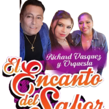 Richard vasquez y orquesta el encanto del sabor